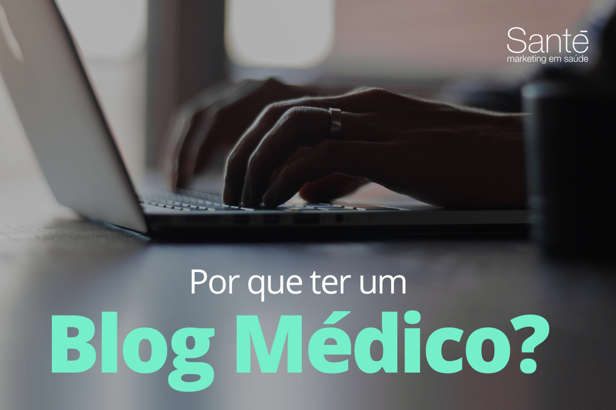 Por que ter um blog médico?
